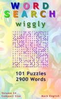 Word Search: Wiggly, 101 Puzzles, 2900 Words, Volume 24, Compact 5"x8" Size B08XLNTHT1 Book Cover