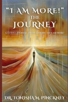 I AM MORE - The Journey: Signature Edition 0692674322 Book Cover
