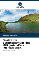 Qualitative Bewirtschaftung des Mitidja-Aquifers (Nordalgerien): Statistischer Ansatz 6204148524 Book Cover