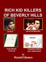 RICH KID KILLERS OF BEVERLY HILLS (L. A. TRUE CRIME Book 5) 1732528136 Book Cover
