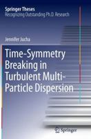 Time-Symmetry Breaking in Turbulent Multi-Particle Dispersion 3319191918 Book Cover