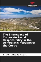 The Emergence of Corporate Social Responsibility in the Democratic Republic of the Congo 620965374X Book Cover