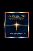 Le Coeur Du Père (French Edition) B0FS6DFXLK Book Cover