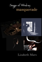 songs of whiskey masquerade 1794882278 Book Cover