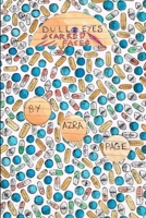 Dull Eyes; Scarred Faces 1291412484 Book Cover