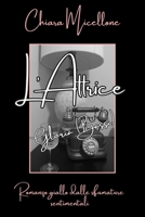 L'ATTRICE (LA SERIE DELL'ATTRICE) (Italian Edition) B0F29N9HGD Book Cover