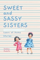 Sweet and Sassy Sisters: Learn at Home Stories 6219629485 Book Cover