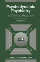 Psychodynamic Psychiatry in Clinical Practice 0880486589 Book Cover