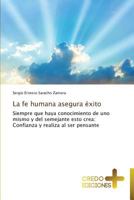 La Fe Humana Asegura Exito 3639520378 Book Cover