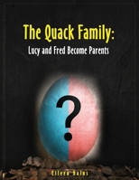 The Quack Family: Lucy and Fred Become Parents B0GPKMRLCT Book Cover