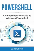 PowerShell: A Comprehensive Guide to Windows PowerShell 1761036807 Book Cover