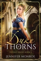 Duke of Thorns : Defiant Brides Book 5 1793868433 Book Cover