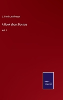 A Book About Doctors; Volume 1 127979030X Book Cover