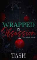 Wrapped in Obsession: a dark holiday novella B0F9FVZQD8 Book Cover