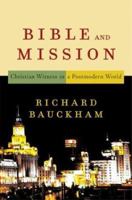 Bible and Mission: Christian Witness in a Postmodern World 0801027713 Book Cover