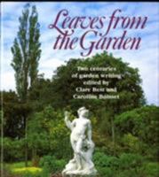 Leaves from the Garden: Two Centuries of Garden Writing 0393024512 Book Cover