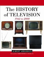 The History of Television, 1942 to 2000 0786412208 Book Cover