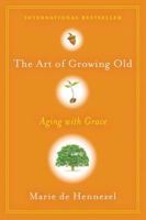 The Warmth of the Heart Prevents Your body from Rusting : ageing without Growomg P;d 0143123505 Book Cover
