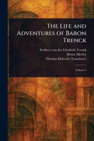 The Life and Adventures of Baron Trenck 1023082349 Book Cover