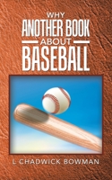 Why Another Book About Baseball? 1728364728 Book Cover
