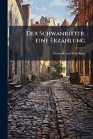 Der Schwanritter, eine Erzählung (Middle High German Edition) B0FHBKP5RM Book Cover