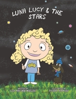 Luna Lucy and the Stars 1763534405 Book Cover