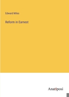 Reform in Earnest 3382312549 Book Cover