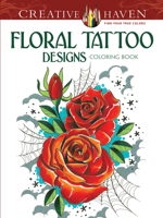 Creative Haven Floral Tattoo Designs Coloring Book 0486496295 Book Cover