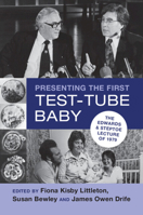 Presenting the First Test-Tube Baby: The Edwards and Steptoe Lecture of 1979 100921103X Book Cover