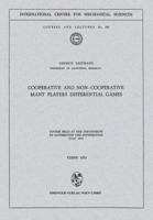 Cooperative and Non-Cooperative Many Players Differential Games: Course Held at the Department of Automation and Information July 1973 321181275X Book Cover