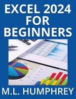 Excel 2024 for Beginners (Excel 2024 Essentials) 1637441339 Book Cover