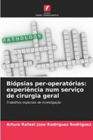 Biópsias per-operatórias: experiência num serviço de cirurgia geral 6206992241 Book Cover