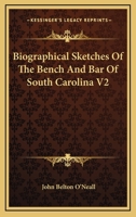 Biographical sketches of the bench and bar of South Carolina 1275771343 Book Cover