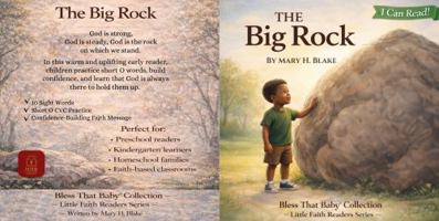 The Big Rock (Little Faith Readers Series) 1972545035 Book Cover