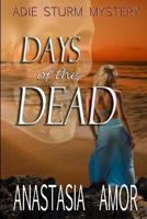 Days Of The Dead-An Adie Sturm Mystery 099180628X Book Cover