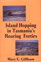 Island Hopping in Tasmania's Roaring Forties 0722332963 Book Cover