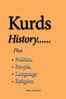 Kurds History: Politics, People, Language and Religion 1534644938 Book Cover