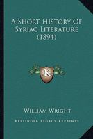 A Short History Of Syriac Literature 1164549340 Book Cover