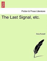 The Last Signal. [A novel.] 1240880464 Book Cover
