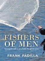 Fishers of Men: An Urgent Call to Proclaim the Good News 1490850201 Book Cover