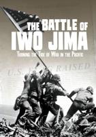 The Battle of Iwo Jima: Turning the Tide of War in the Pacific 1543572588 Book Cover