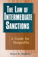 The Law of Intermediate Sanctions: A Guide for Nonprofits 0471224022 Book Cover