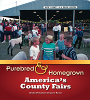 Purebred and Homegrown: America's County Fairs 029922824X Book Cover