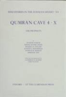Qumran Cave 4: X: The Prophets (Discoveries in the Judaean Desert) 0198269374 Book Cover