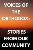 Voices of the Orthodox: Stories from Our Community B0GN1TFH1T Book Cover