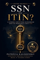 SSN ou ITIN?: O número certo pode economizar anos de problemas com o IRS (Entre Mundos) (Portuguese Edition) B0HGGB6QM9 Book Cover