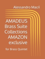 AMADEUS Brass Suite Collections AMAZON exclusive: for Brass Quintet B0C6W39PF5 Book Cover