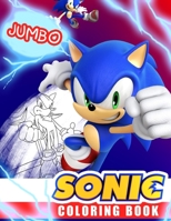 Sonic Coloring Book: Super Sonic Coloring Book For Kids, Jumbo Coloring Book With Premium Quality 169823502X Book Cover