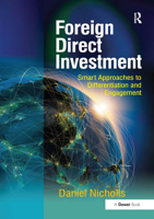 Foreign Direct Investment: Smart Approaches to Differentiation and Engagement 1409423573 Book Cover