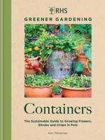 RHS Greener Gardening: Containers 1784729310 Book Cover